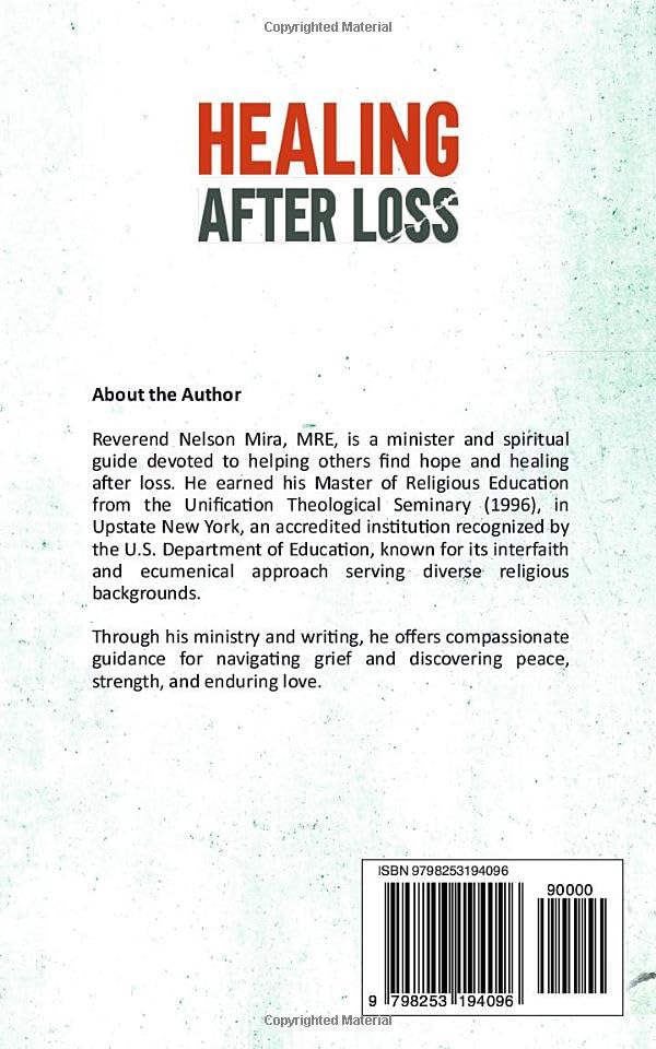 Healing After Loss: Finding Peace, Comfort, and Strength After Losing Someone You Love