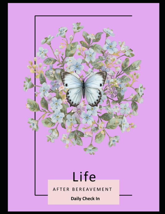 Life After Bereavement: Daily Check In