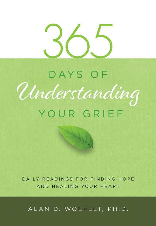 365 Days of Understanding Your Grief (365 Meditations)