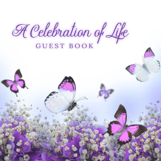 Celebration of Life Guest Book: Guest Book with Purple Butterflies and Flowers for Funerals and Memorial Services, Remembrance Book for Wakes