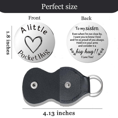 Pocket Hug Token for Women Mom Friend Birthday gifts for Her Him Long Distance Gifts for Men Dad Son Inspirational Keychain - color: To My Sister
