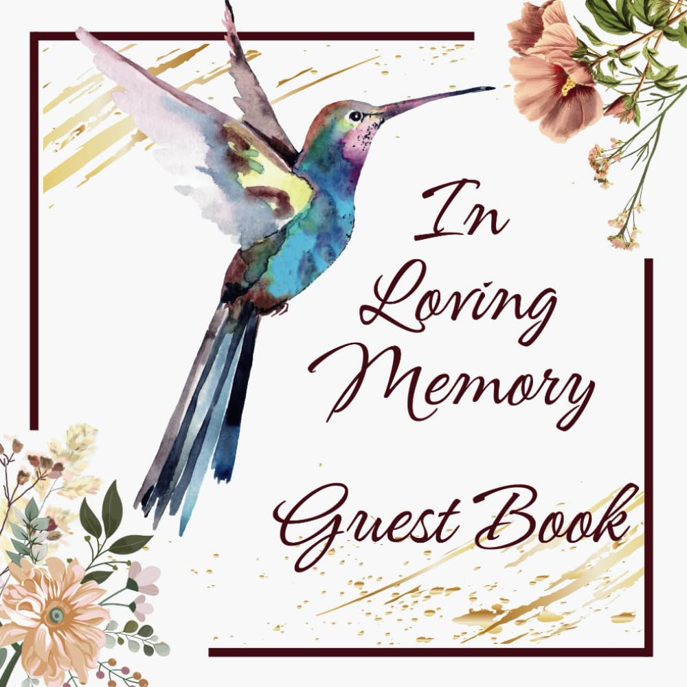 Hummingbird Funeral Guest Book For Memorial Service- In Loving Memory Sign In: 300 Entries For Condolences
