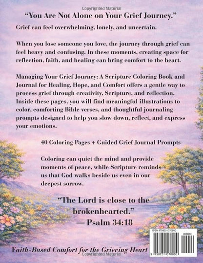 Managing Your Grief Journey:: A Christian Grief Coloring Journal A Scripture Coloring Book and Journal for Healing, Hope, and Comfort