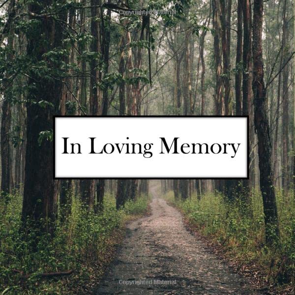 In Loving Memory: 8.25" x 8.25" Celebration Of Life Funeral Guest Book For Writing Down Names Thoughts and Memories Nature Forest Cover