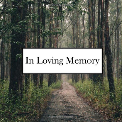 In Loving Memory: 8.25" x 8.25" Celebration Of Life Funeral Guest Book For Writing Down Names Thoughts and Memories Nature Forest Cover