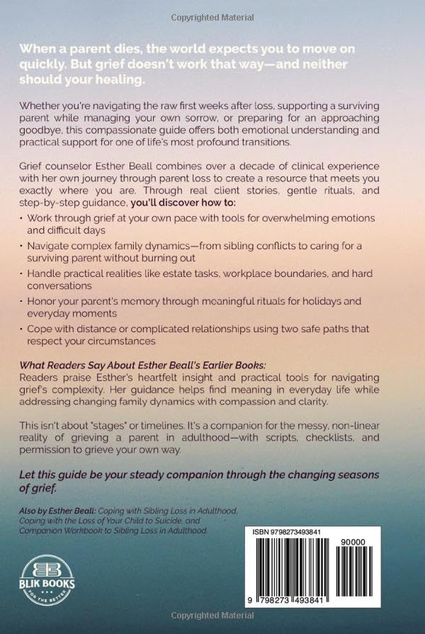 LIVING AFTER LOSING A PARENT a Guide for Adults: Healing from Grief, Finding Yourself, and Honoring Your Parent— With Practical Rituals, Scripts, and ... Pre-Loss Support) (The Turning Point Series)
