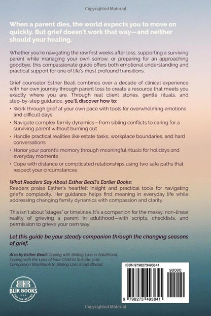 LIVING AFTER LOSING A PARENT a Guide for Adults: Healing from Grief, Finding Yourself, and Honoring Your Parent— With Practical Rituals, Scripts, and ... Pre-Loss Support) (The Turning Point Series)