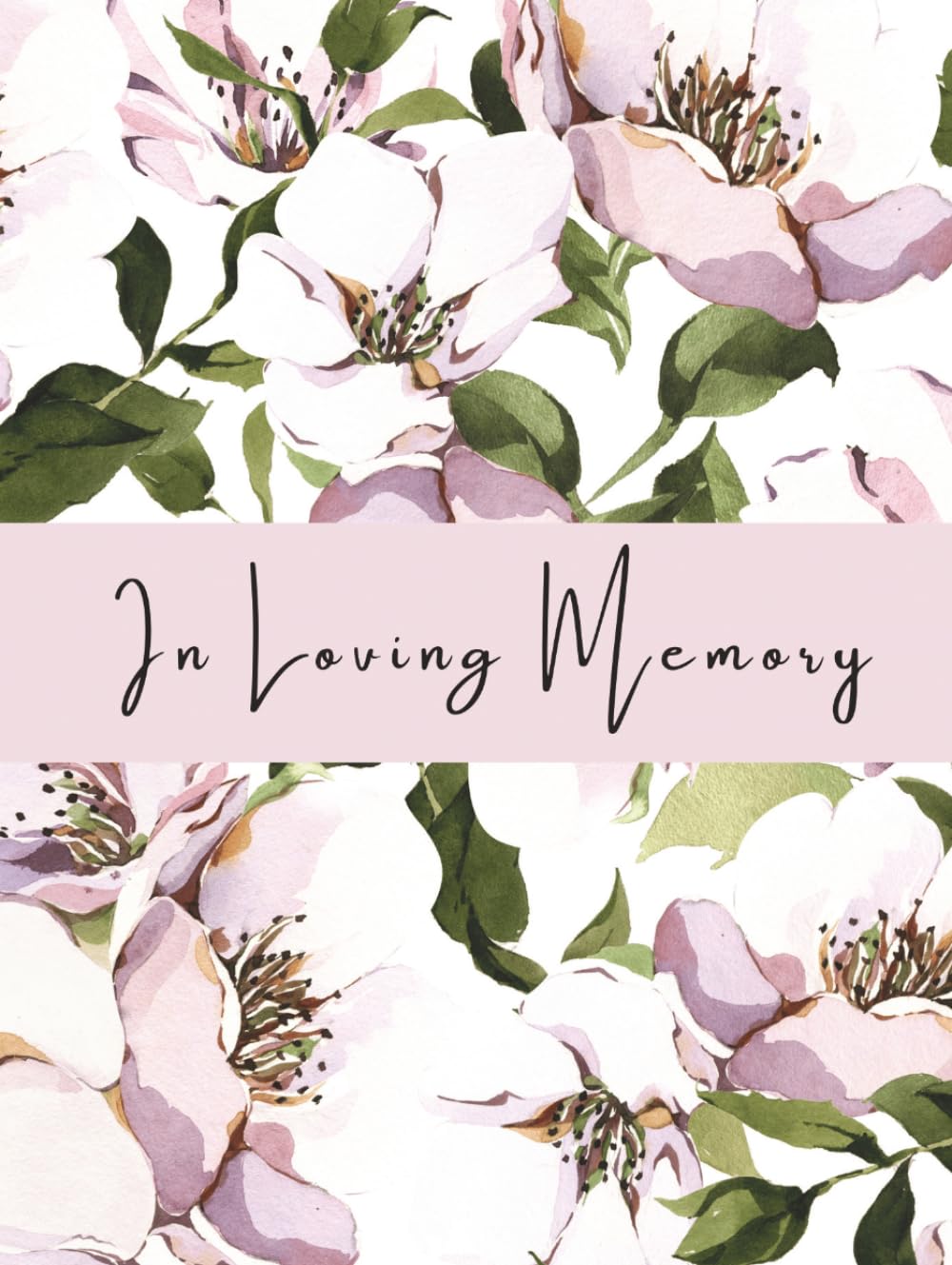 In Loving Memory: Elegant Lavender Floral Celebration of Life Funeral Guest Book & Memorial Keepsake Journal for Friends & Family to Sign In, Record ... Respect, & Write Condolences to Loved Ones
