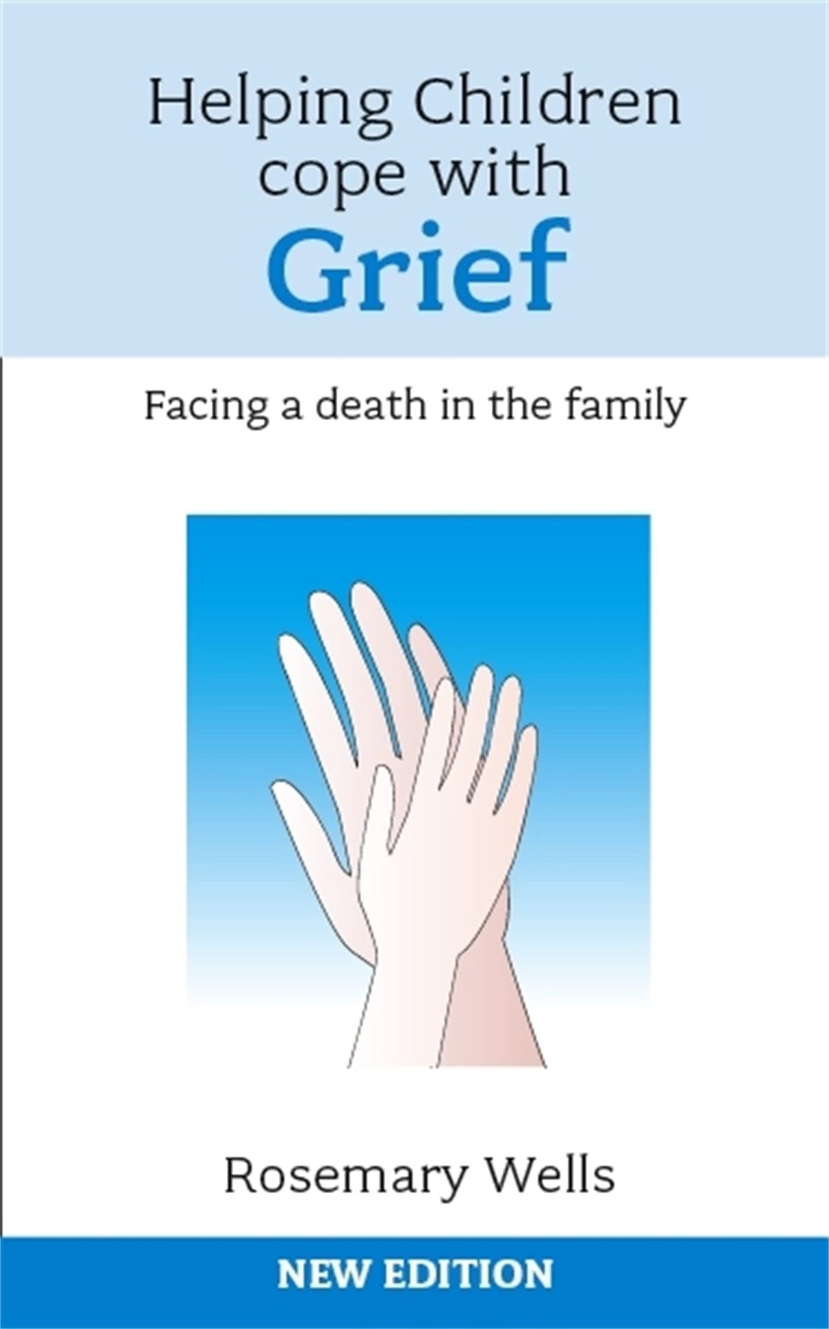 Helping Children Cope with Grief: Facing a death in the family