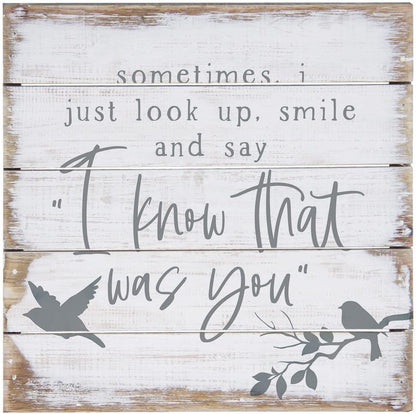 Simply Said, INC Perfect Pallet Petites Celebration of Life Sign, I Know That Was You, 8 inch Wood Plaque, Made in USA, PET21468 - color: Know That Was You