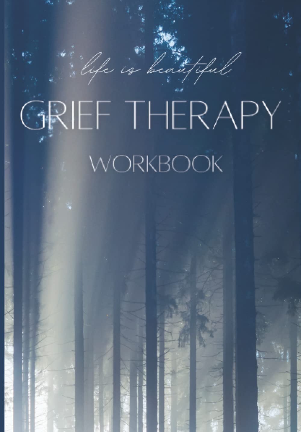 Grief Therapy Workbook: A Guided Journal for Adults. Prompts and Exercises for Reflection and Healing After a Loss.