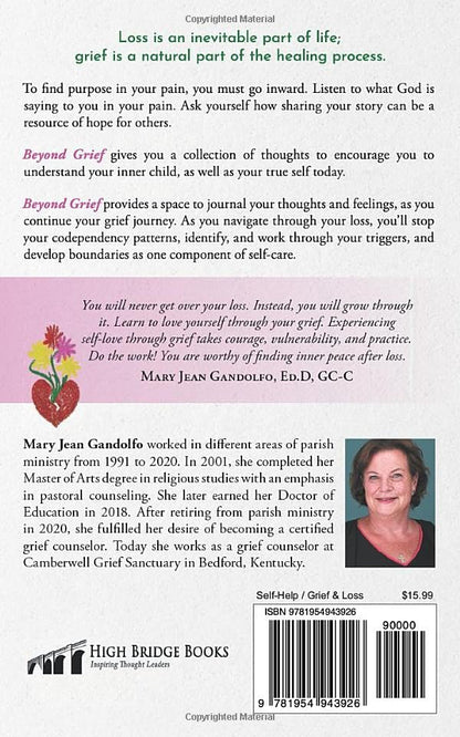 Beyond Grief: 101 Questions to Discover the Good Created by Your Loss