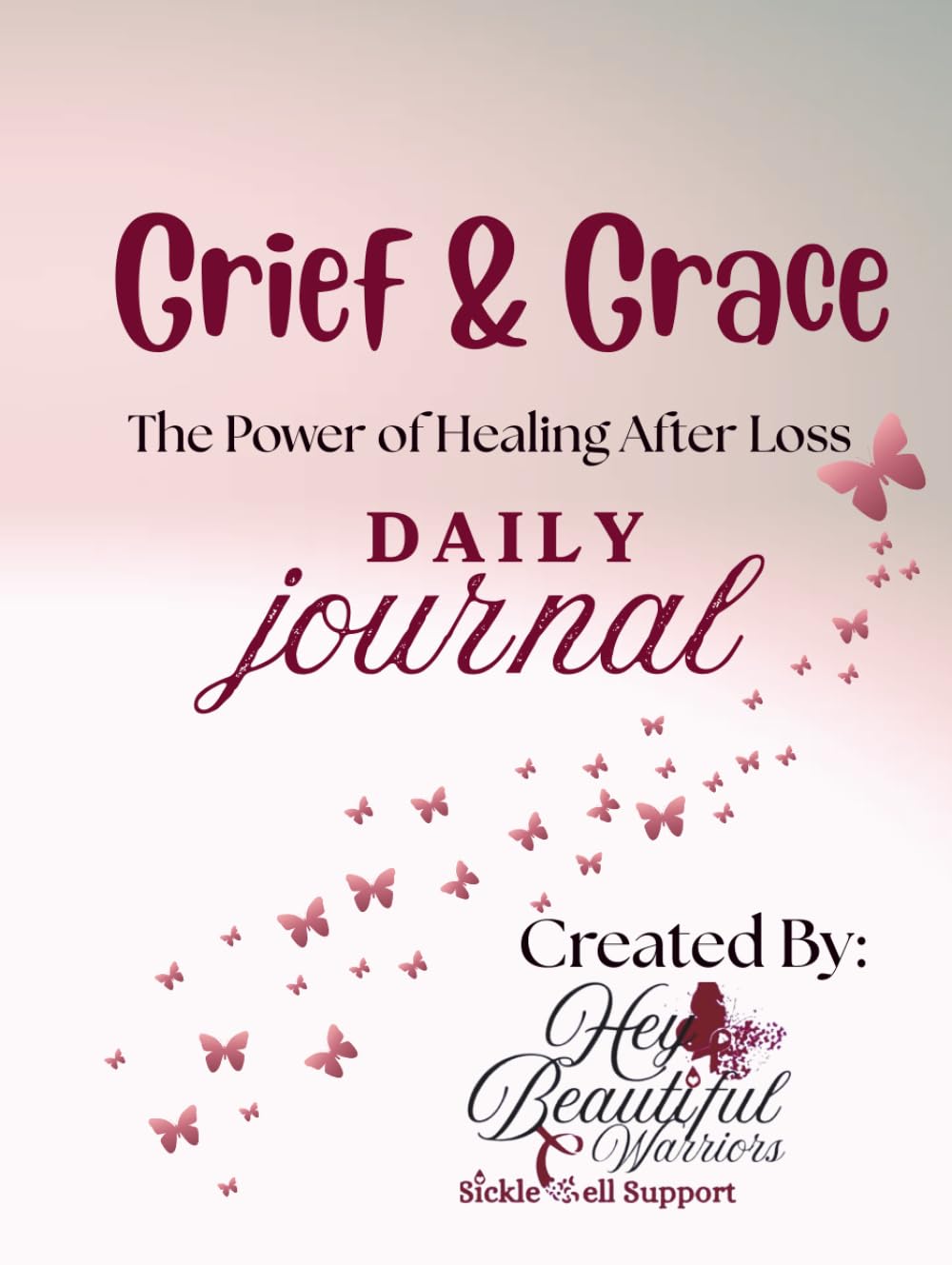 Grief & Grace The Power of Healing After Loss Daily Journal
