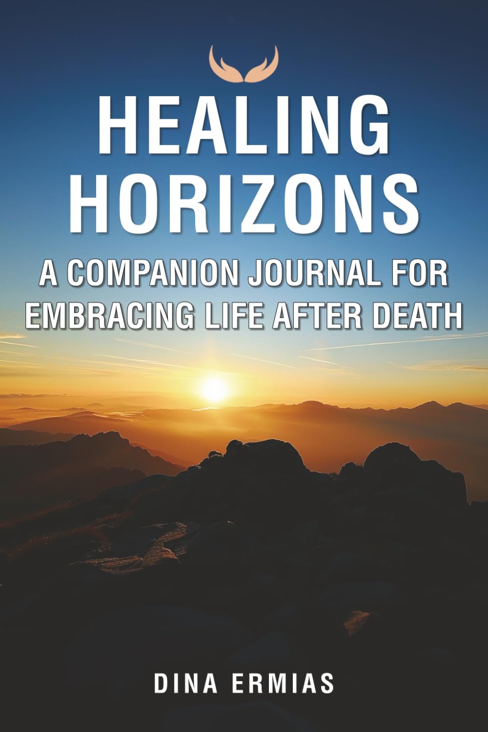 Healing Horizon Journal: A Guided Companion to Embracing Life After Death