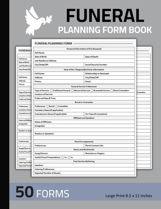 Funeral Planning Form Book: Funeral Planning Log | Funeral Arrangement Planner Organizer | 50 Forms (100 Pages)