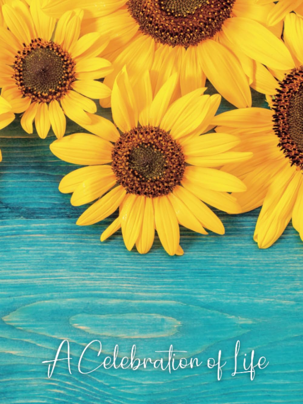 A Celebration of Life: Funeral Guest Book Sunflower Picture Cover
