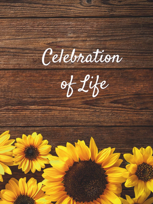 Celebration of Life: Funeral Guest Book (Sunflower Picture) for Memorial Services and Condolence Messages. Registry Sign in Book with Name, Address Line, Email, Phone, Comments