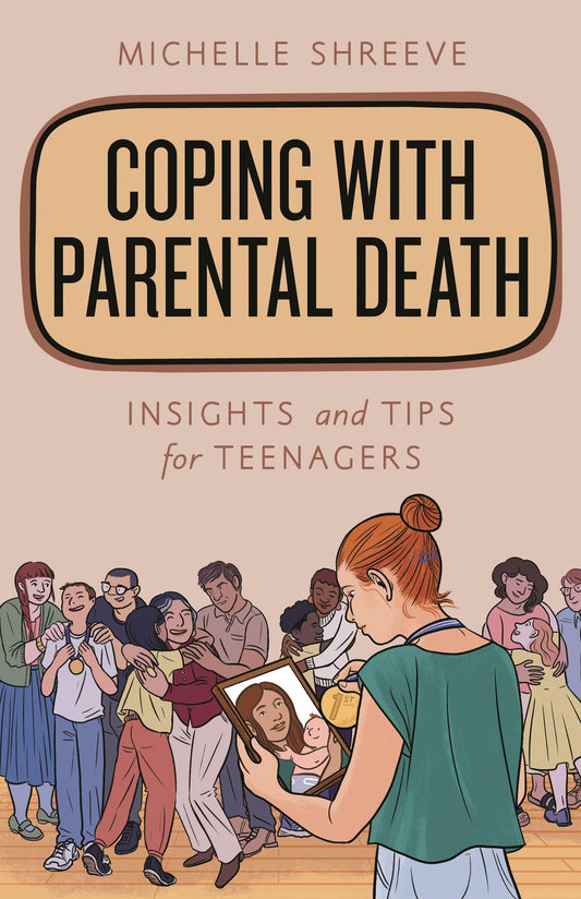 Coping with Parental Death (Empowering You)