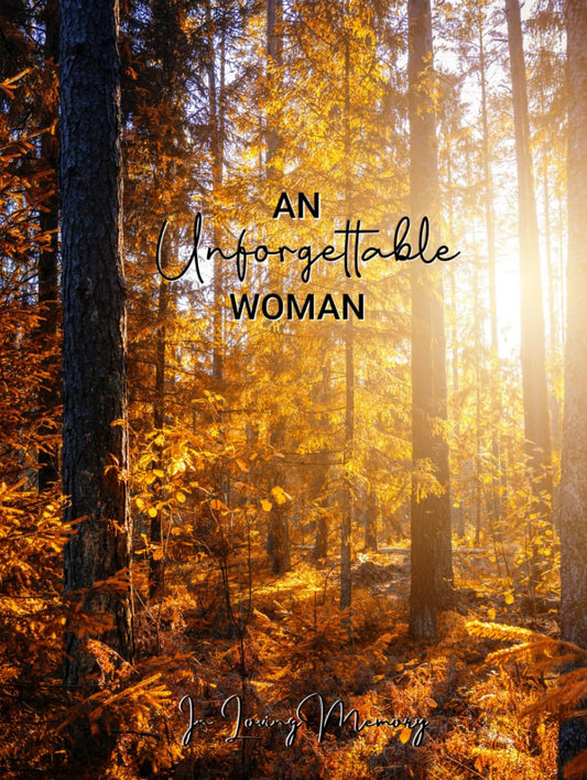 An Unforgettable Woman Guest Book Memorial Service -Funeral Guest Book: Condolences Register Book: Autumn Fall Foliage Photo Cover
